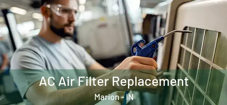 AC Air Filter Replacement Marion - IN