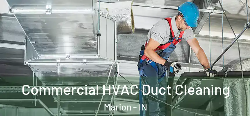  Commercial HVAC Duct Cleaning Marion - IN