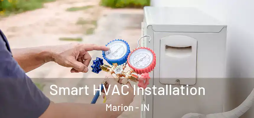 Smart HVAC Installation Marion - IN