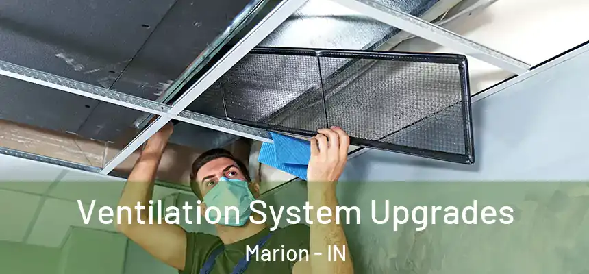 Ventilation System Upgrades Marion - IN